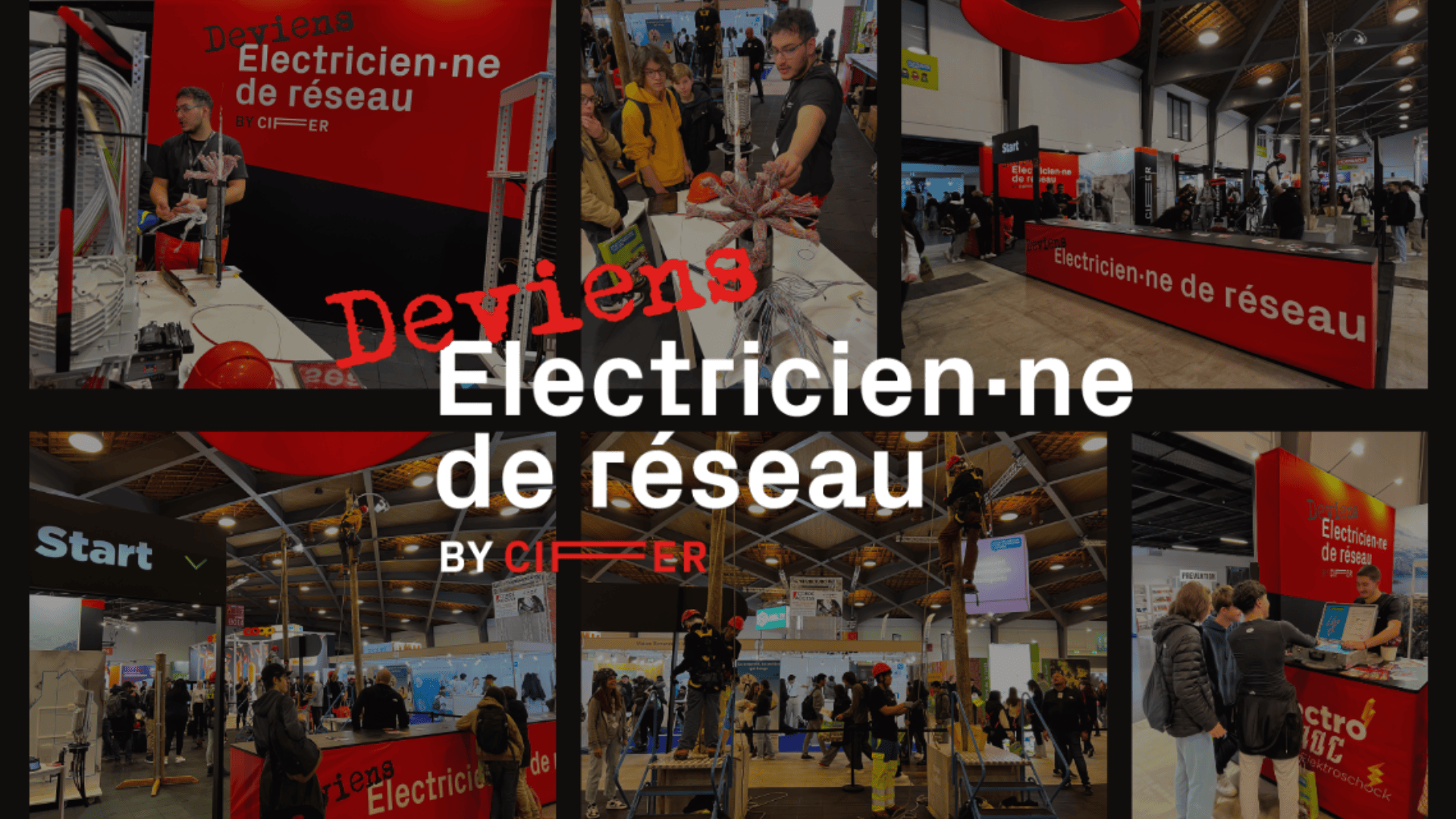 Collage d'images d'un événement où des personnes interagissent avec des expositions électriques pratiques. Un grand texte en français indique Deviens Electricien-ne de réseau par Cifer sur des bannières rouges et noires.