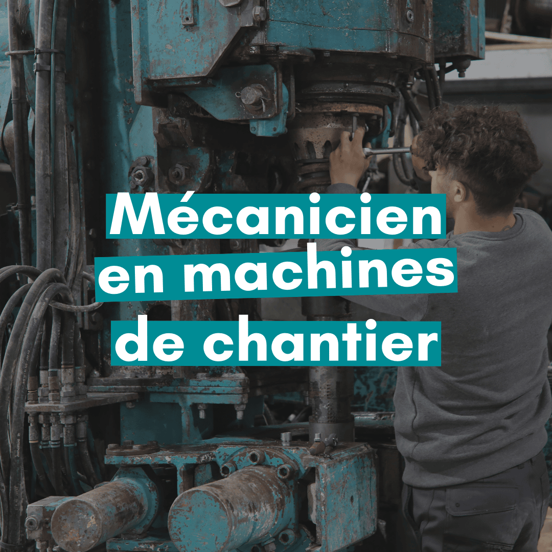 Une personne répare une grosse machine industrielle à l'extérieur. Le texte superposé en français indique « Mécanicien en machines de chantier ».